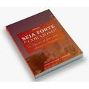 Livro Seja Forte e Corajoso: Os segredos de Josué para alcançar a promessa — foto 2