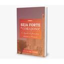 Livro Seja Forte e Corajoso: Os segredos de Josué para alcançar a promessa — foto 1