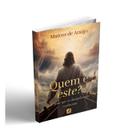 QUEM É ESTE?  - O JESUS QUE OS DISCÍPULOS NÃO CONHECIAM — foto 1