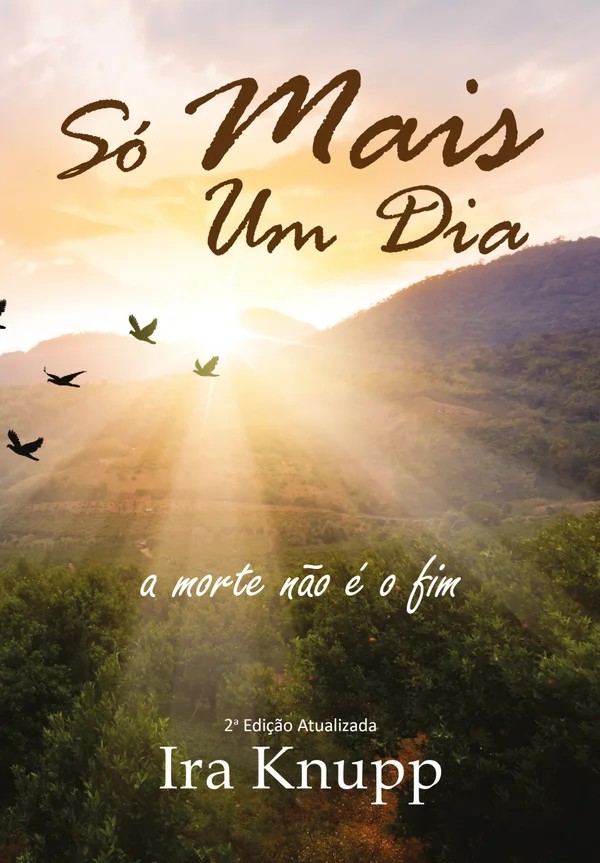 Capa de SÓ MAIS UM DIA - A MORTE NÃO É O FIM