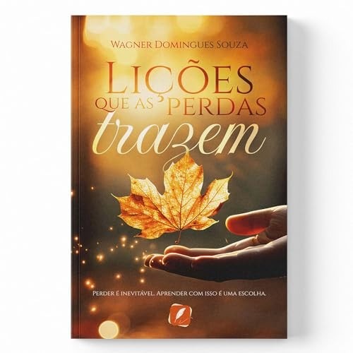 LIÇÕES QUE AS PERDAS TRAZEM