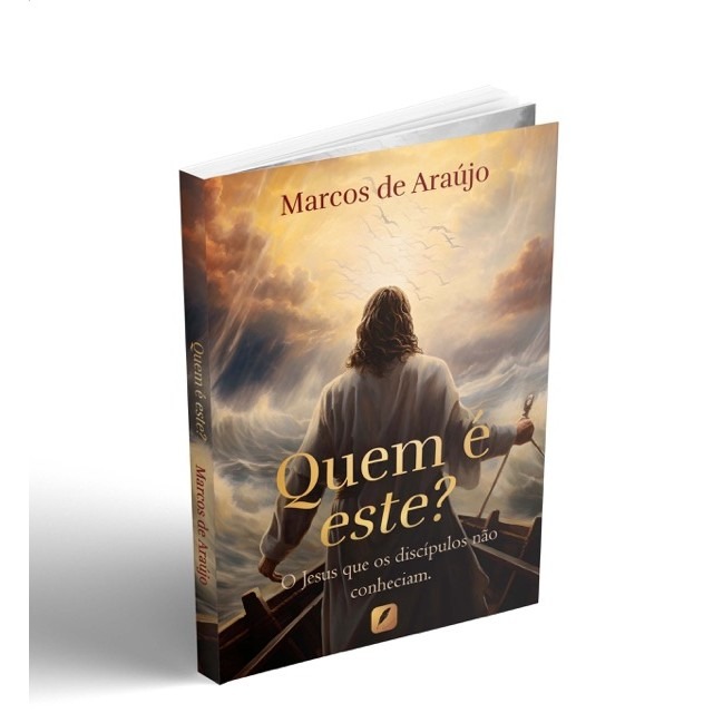 QUEM É ESTE?  - O JESUS QUE OS DISCÍPULOS NÃO CONHECIAM