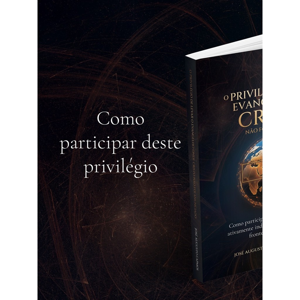 O privilégio de levar o evangelho onde Cristo não foi anunciado