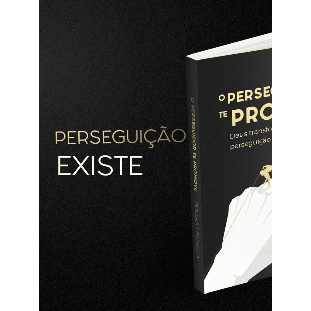 O PERSEGUIDOR TE PROMOVE