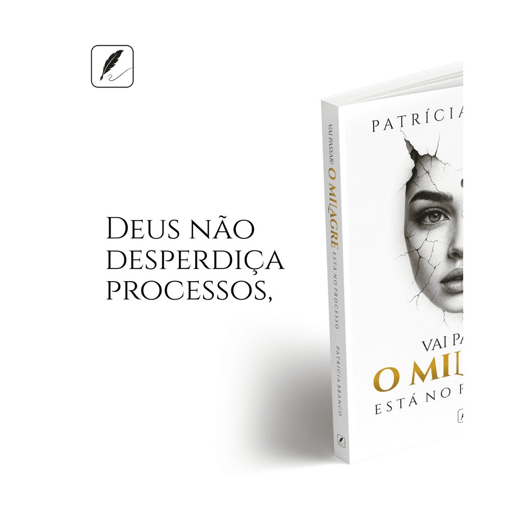 Vai Passar! O milagre está no processo
