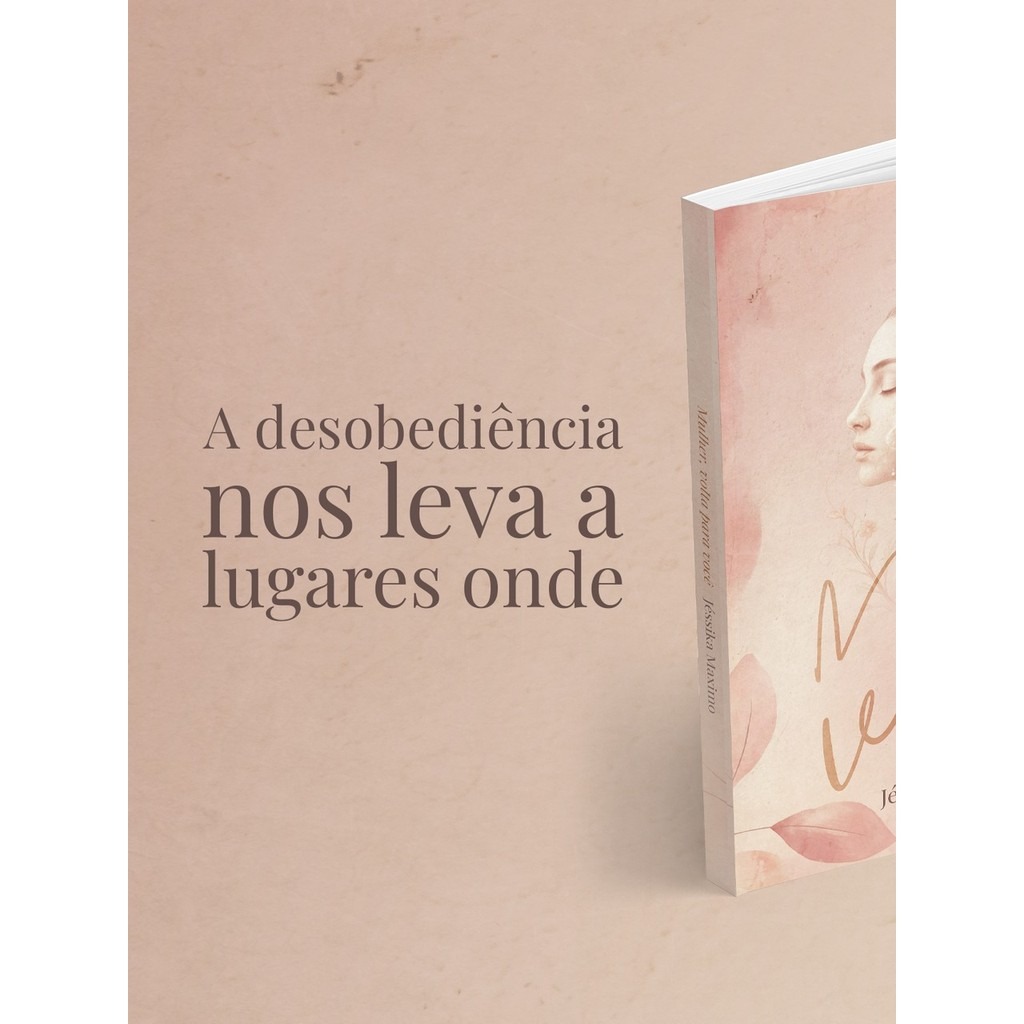 Mulher, volta para você