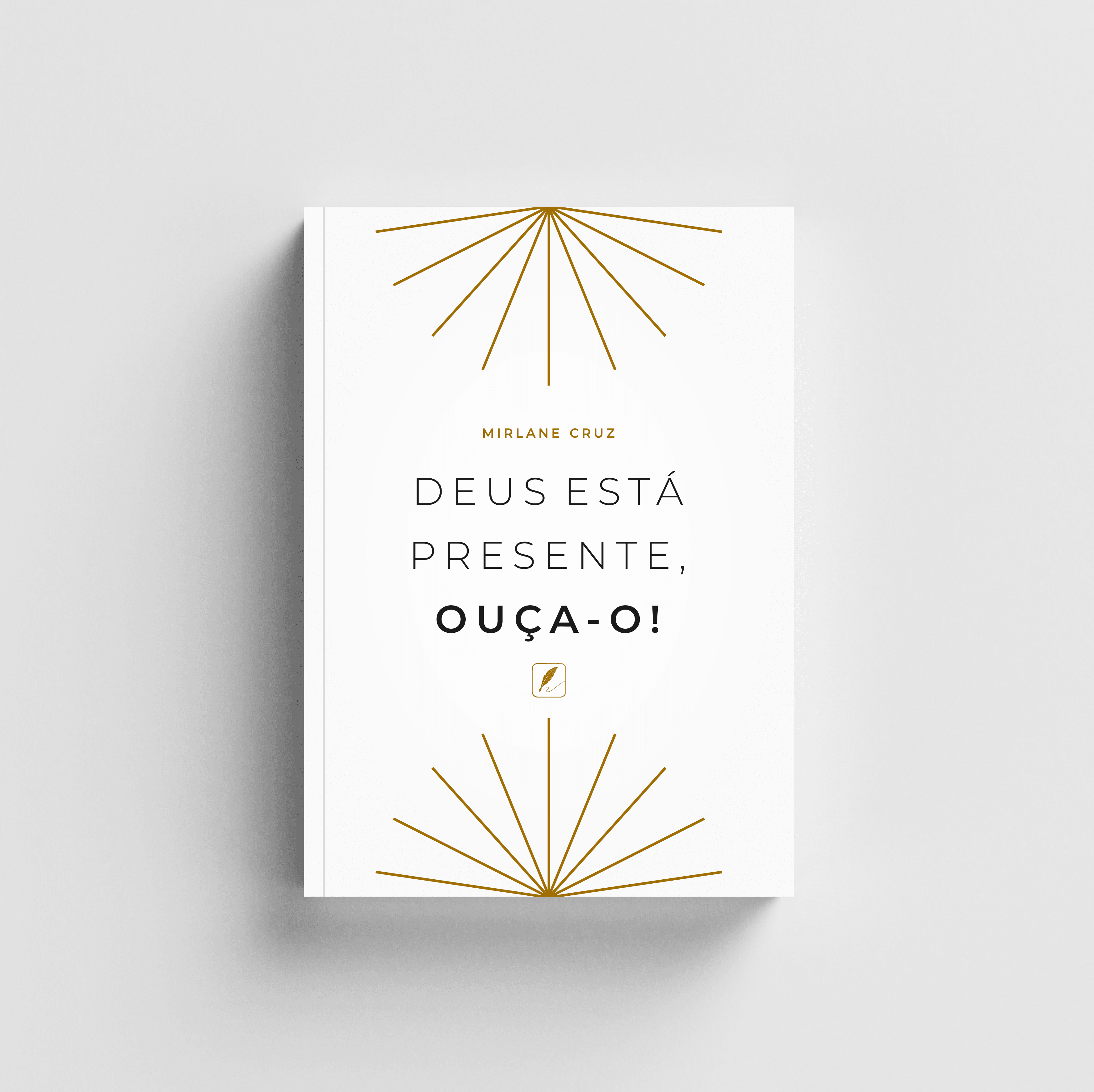 Deus Está Presente, Ouça-O