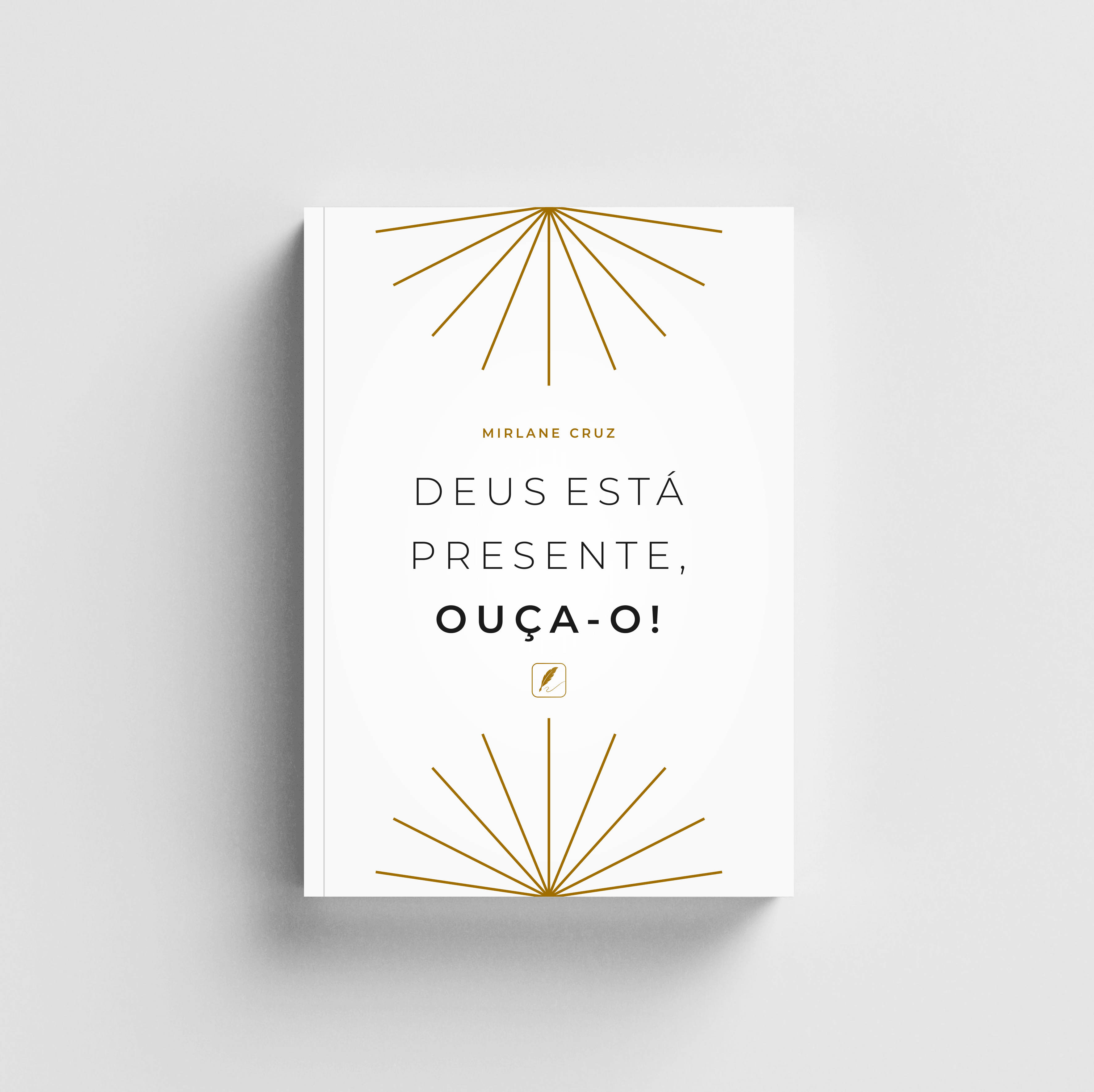 Deus Está Presente, Ouça-O