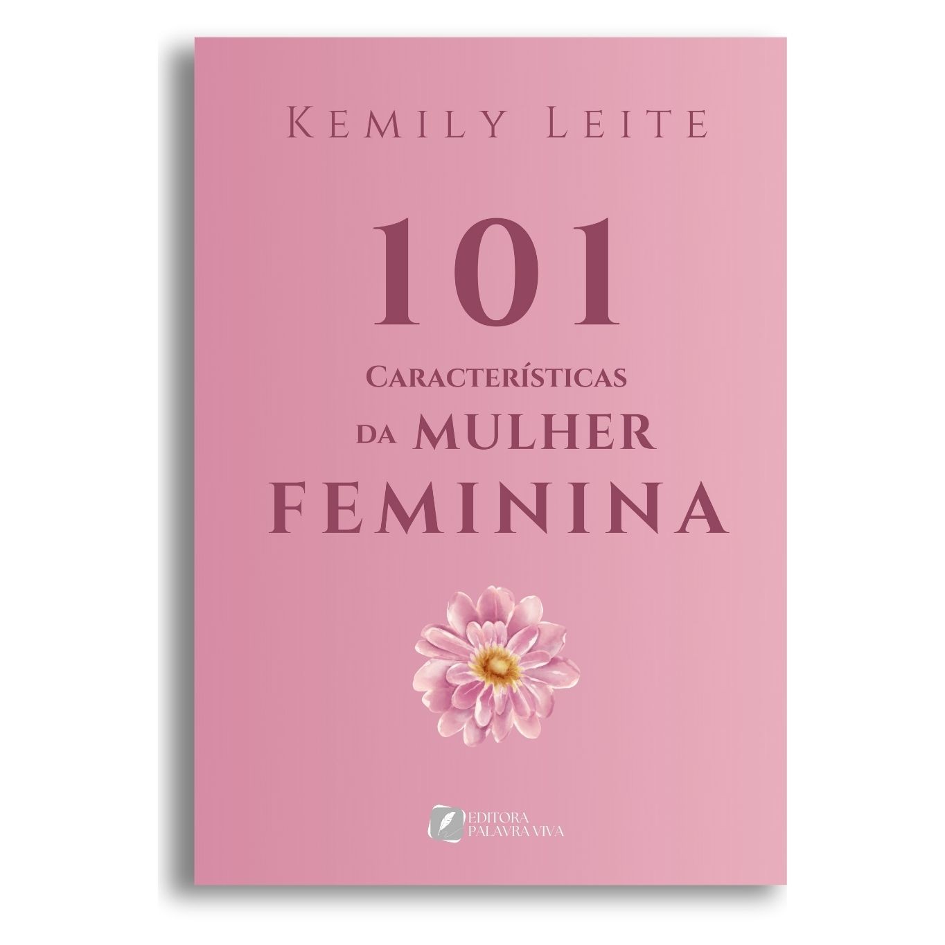 Capa de 101 CARACTERÍSTICAS DA MULHER FEMININA