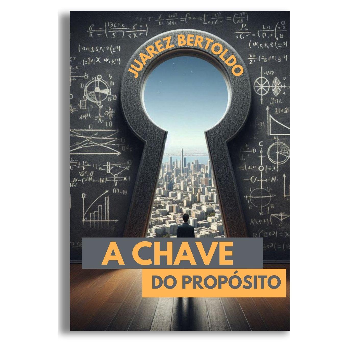 A CHAVE DO PROPÓSITO