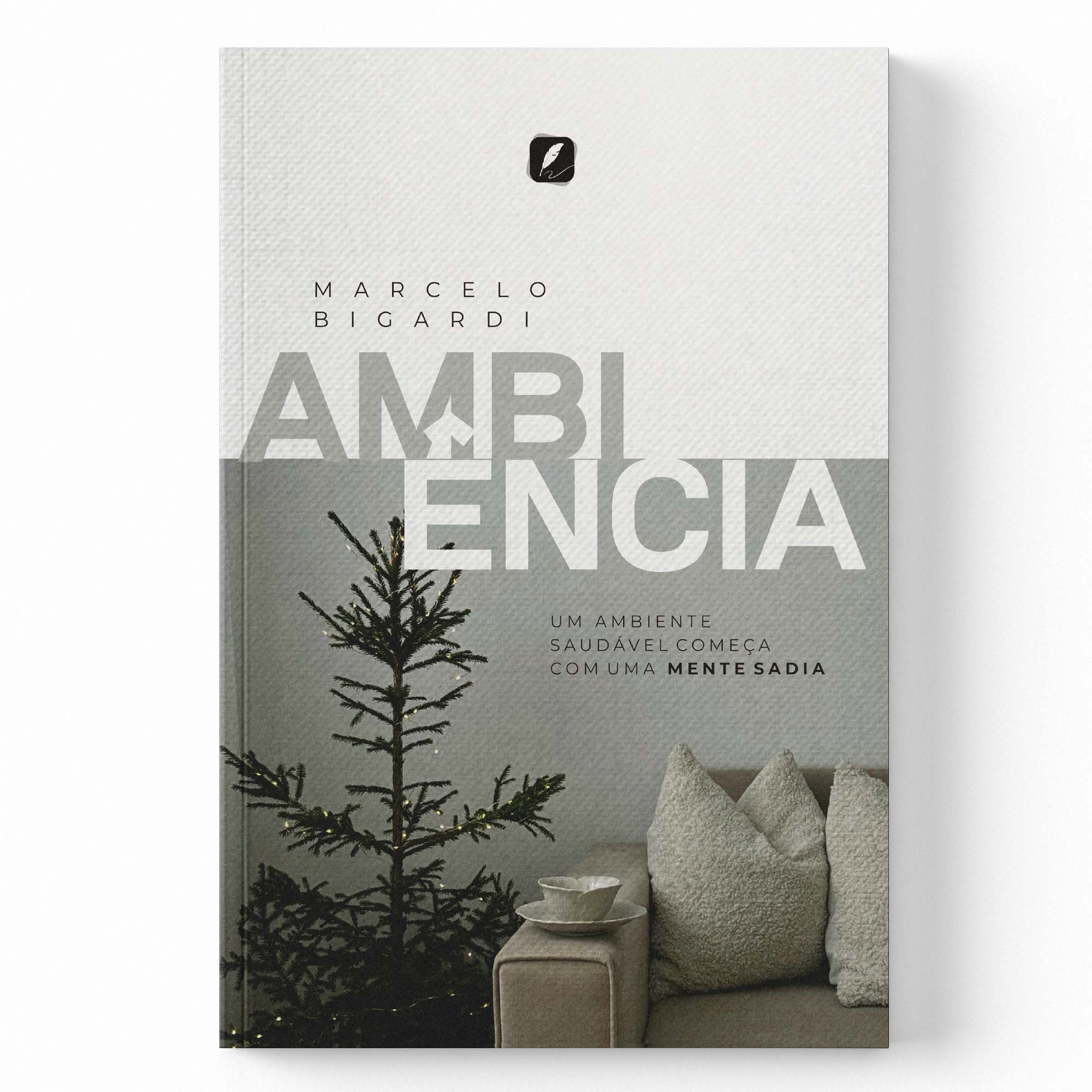 AMBIÊNCIA - UM AMBIENTE SAUDÁVEL COMEÇA COM UMA MENTE SADIA