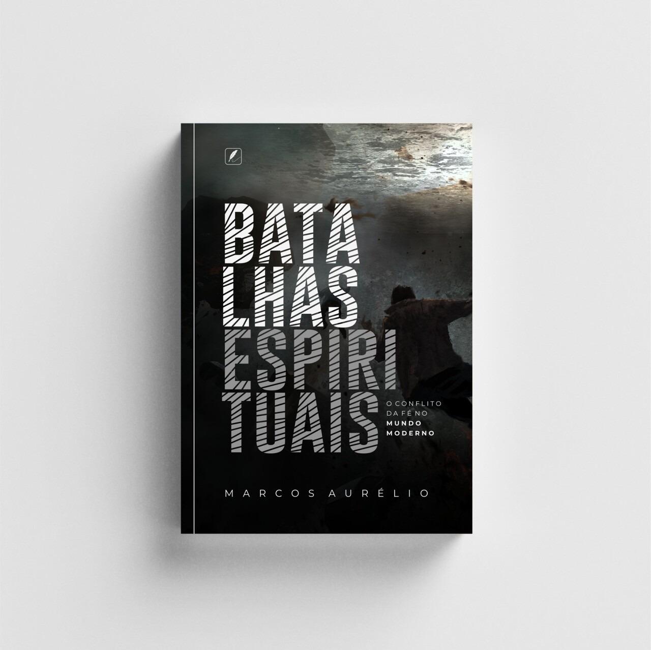 Batalhas Espirituais - O Conflito da Fé no Mundo Moderno