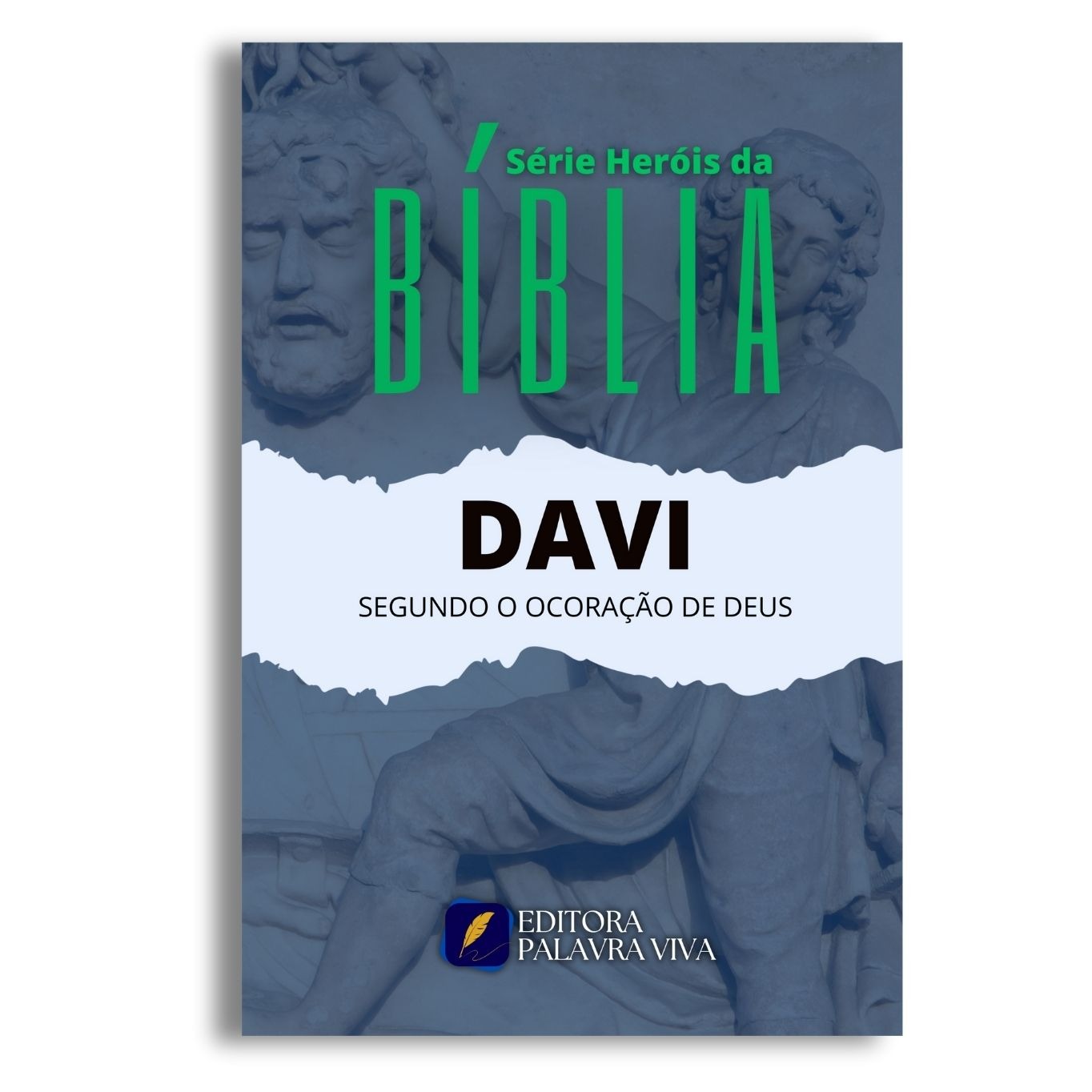 DAVI - SEGUNDO O CORAÇÃ0 DE DEUS