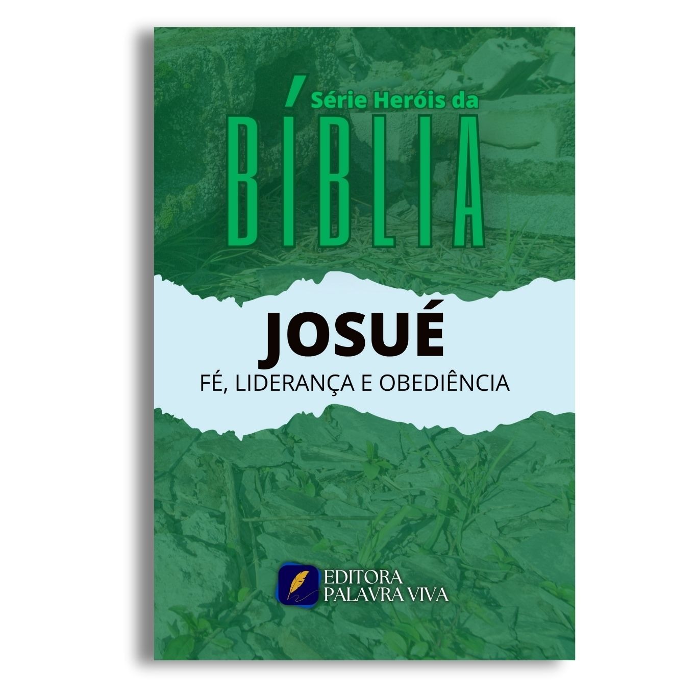 JOSUÉ - FÉ, LIDERANÇA E OBEDIÊNCIA