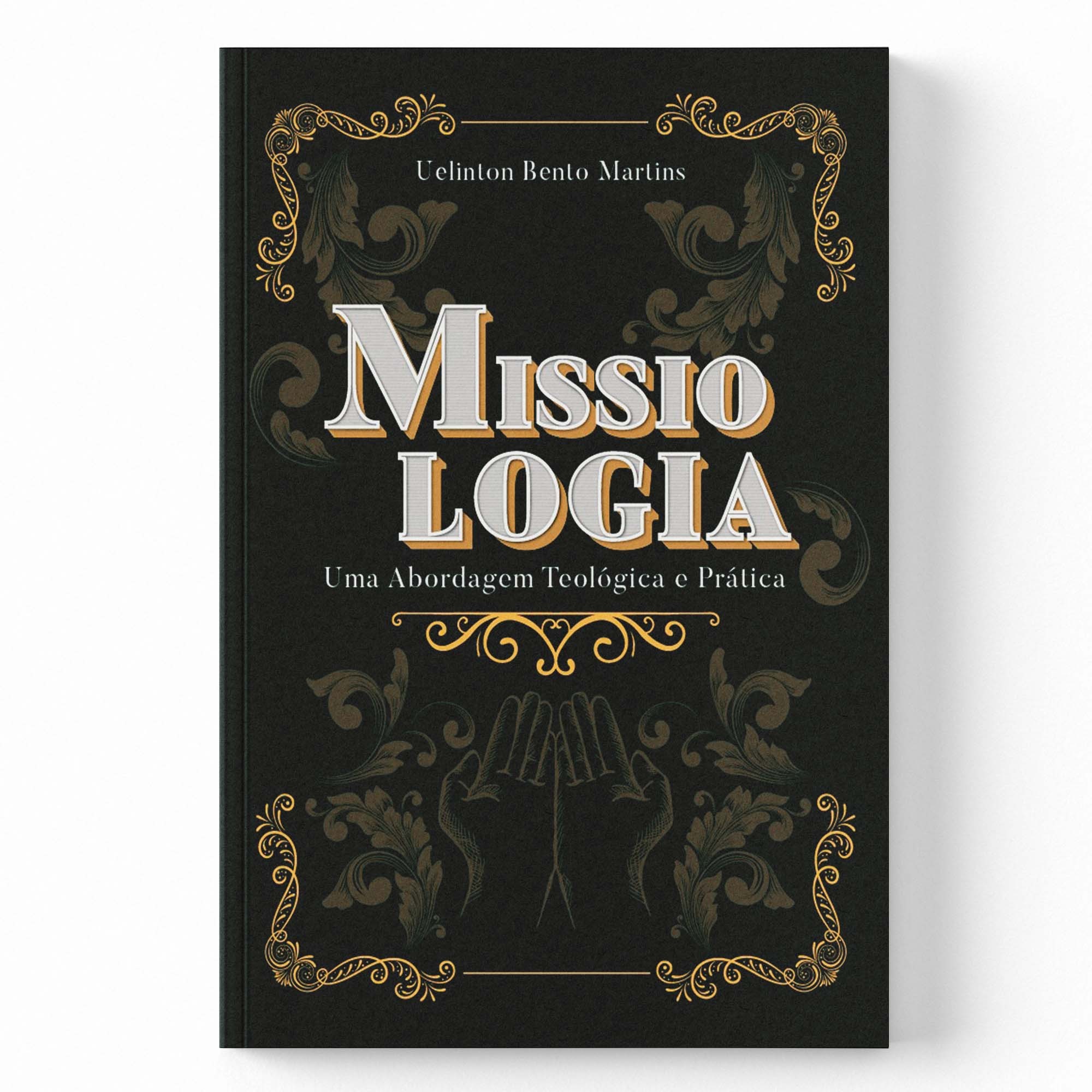 Capa de Missiologia - Uma abordagem teologica e prática