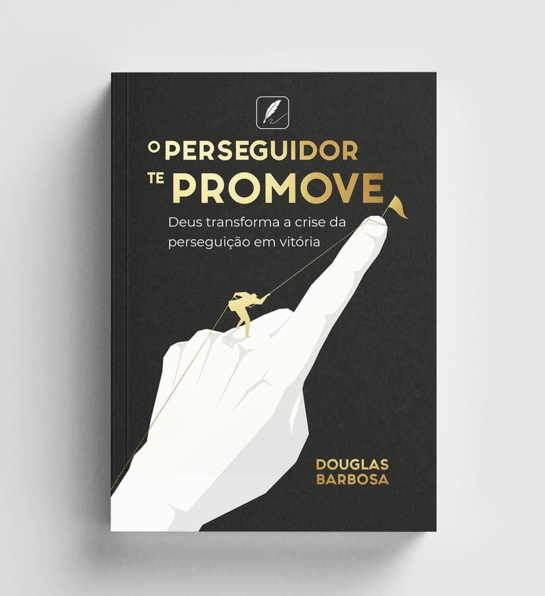 O PERSEGUIDOR TE PROMOVE