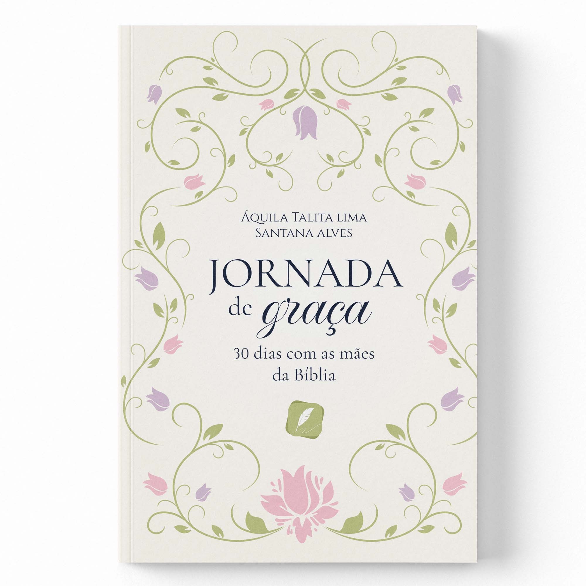 PRÉ VENDA JORNADA DE GRAÇA - 30 DIAS COM AS MÃES DA BÍBLIA
