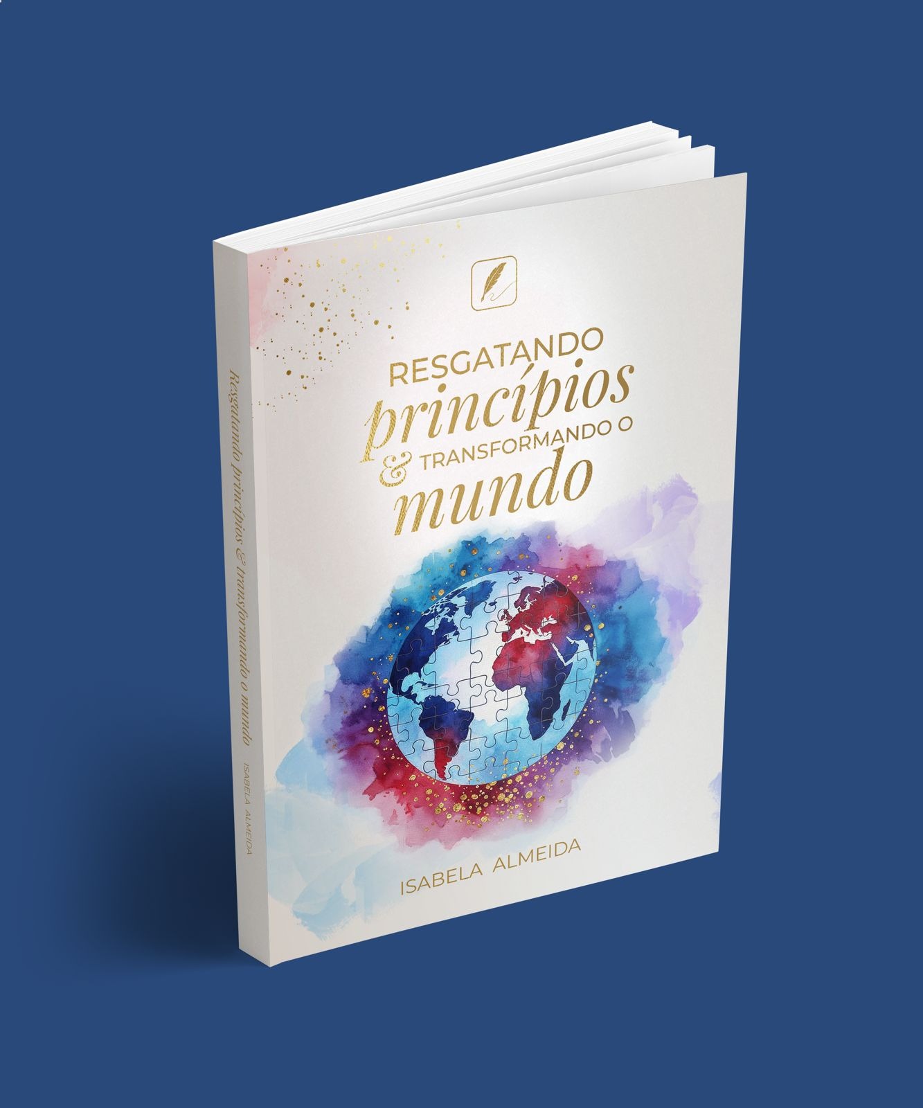 Resgatando princípios e transformando o mundo