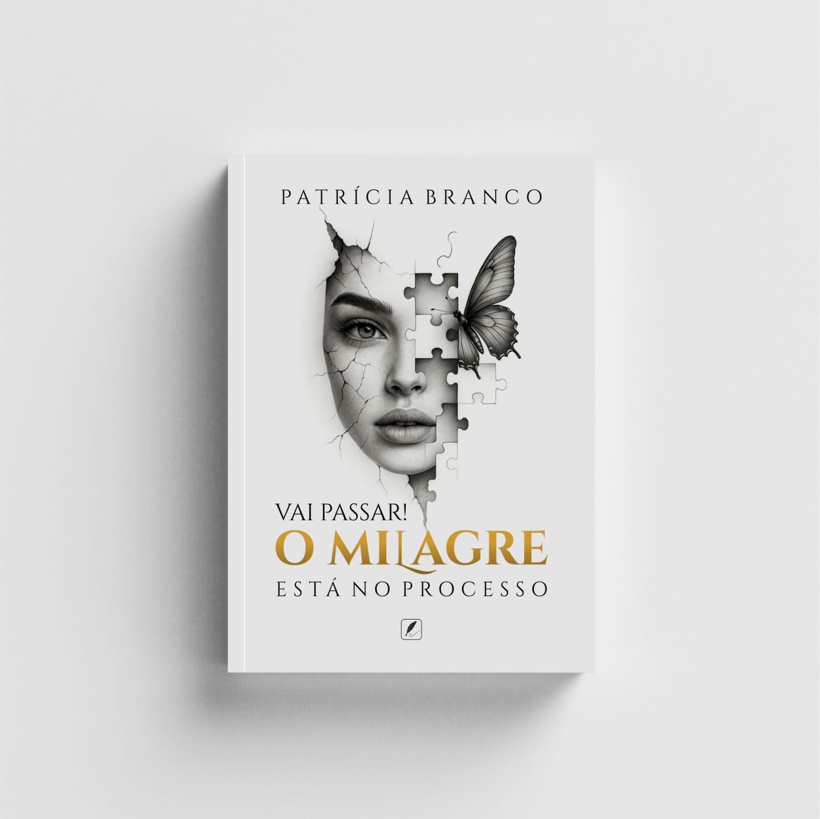 Vai Passar! O milagre está no processo
